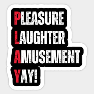 Play funny life acronym gaming Sticker